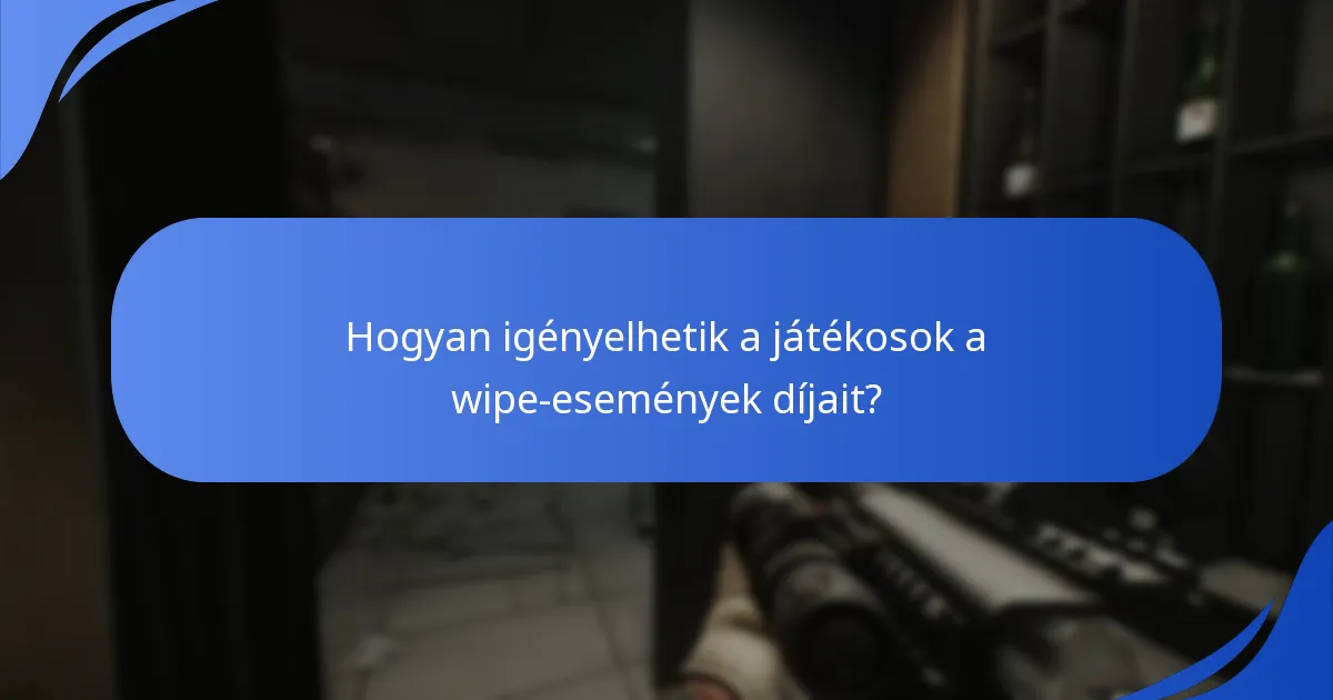 Milyen ellenőrzési lépések szükségesek a díjak igényléséhez?