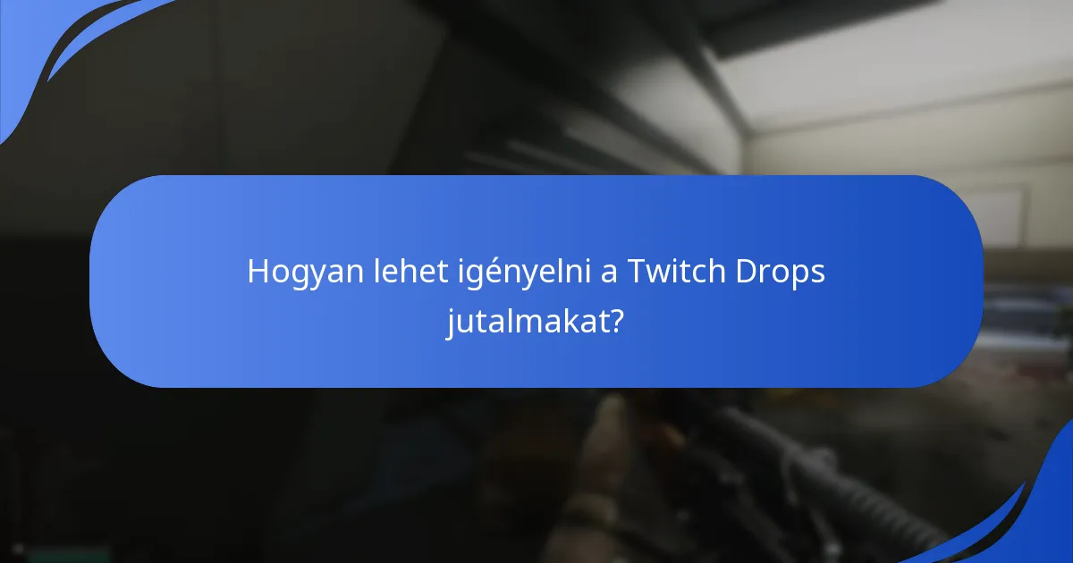 Milyen közösségi események tartalmazzák a Twitch Drops-ot?