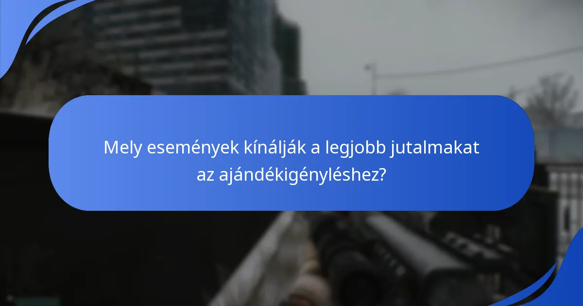 Milyen szezonális jutalmak kapcsolódnak az Escape From Tarkov eseményekhez?