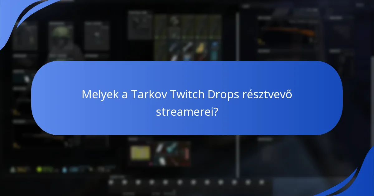Hogyan igényelheted a Twitch Drops-odat a Tarkovban?