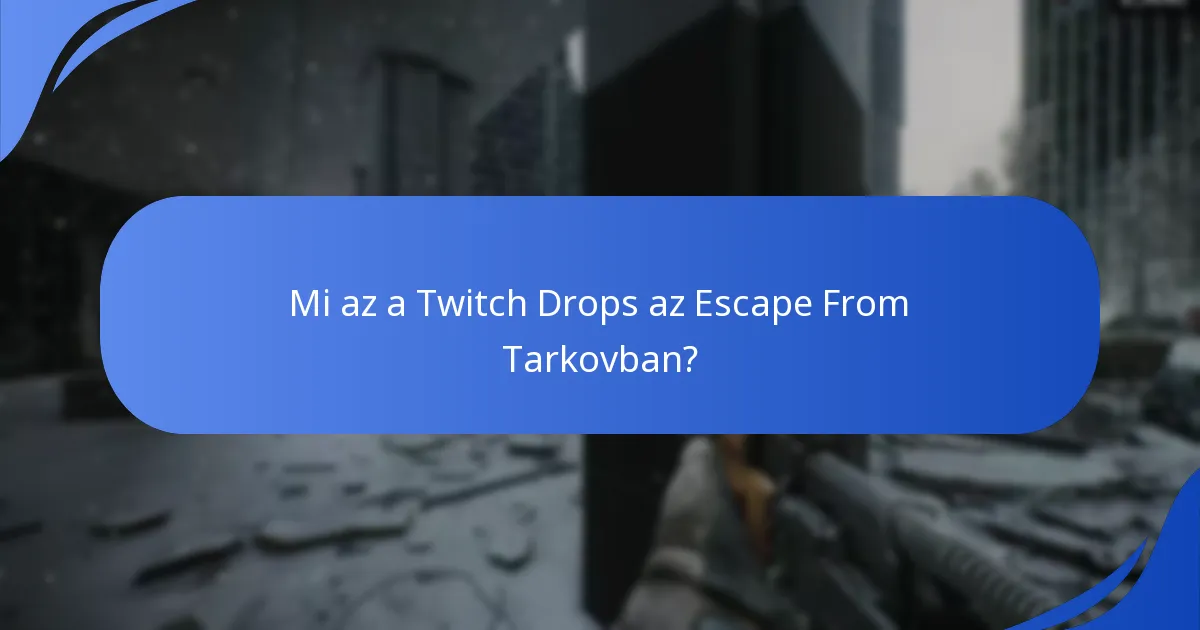 Hol találhatóak a Twitch Drops támogatási forrásai?