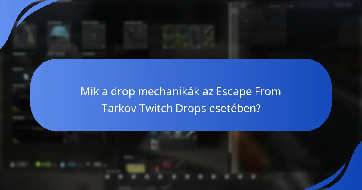 Mely stratégiák maximalizálják a Twitch Drops megszerzésének esélyeit?