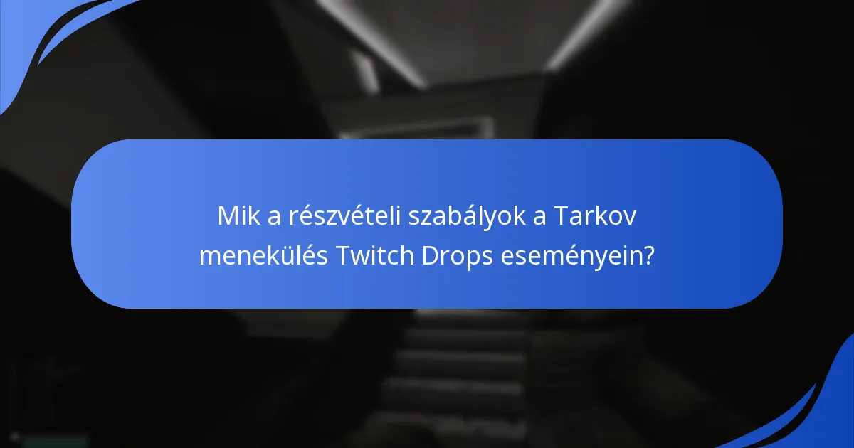 Mik a Twitch Drops részvételi problémák?